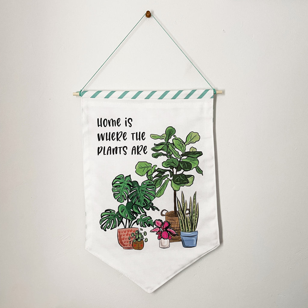 Home Is Where The Plants Are Wall Flag Banner