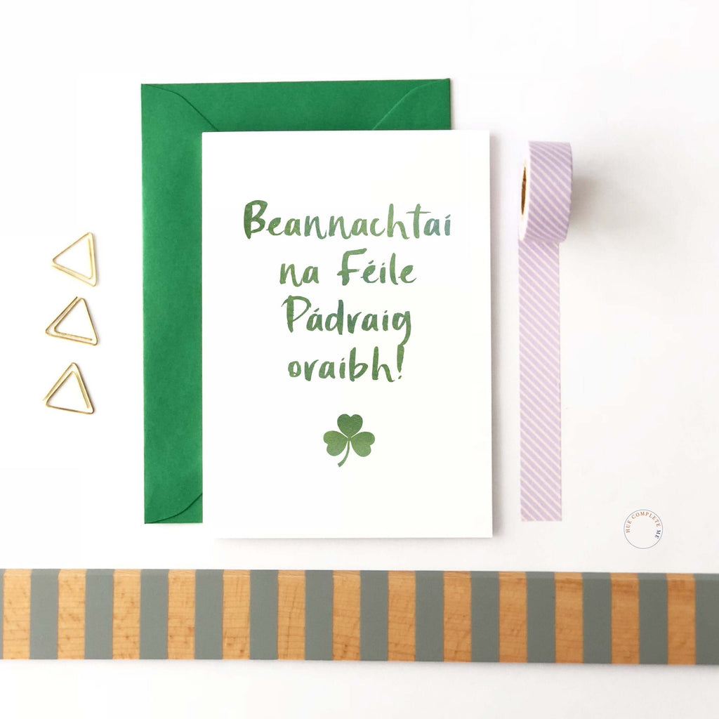 Beannachtai na Feile Padraig oraibh! - Irish Happy St. Patrick's Day Card - Hue Complete Me