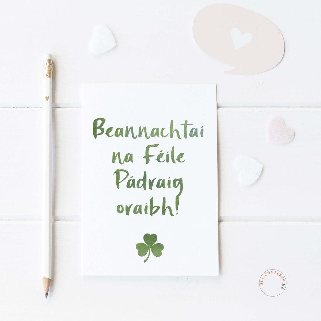 Beannachtai na Feile Padraig oraibh! - Irish Happy St. Patrick's Day Card - Hue Complete Me