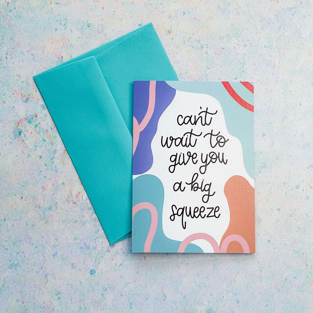 Can't Wait To Give You A Big Squeeze Card - Hue Complete Me