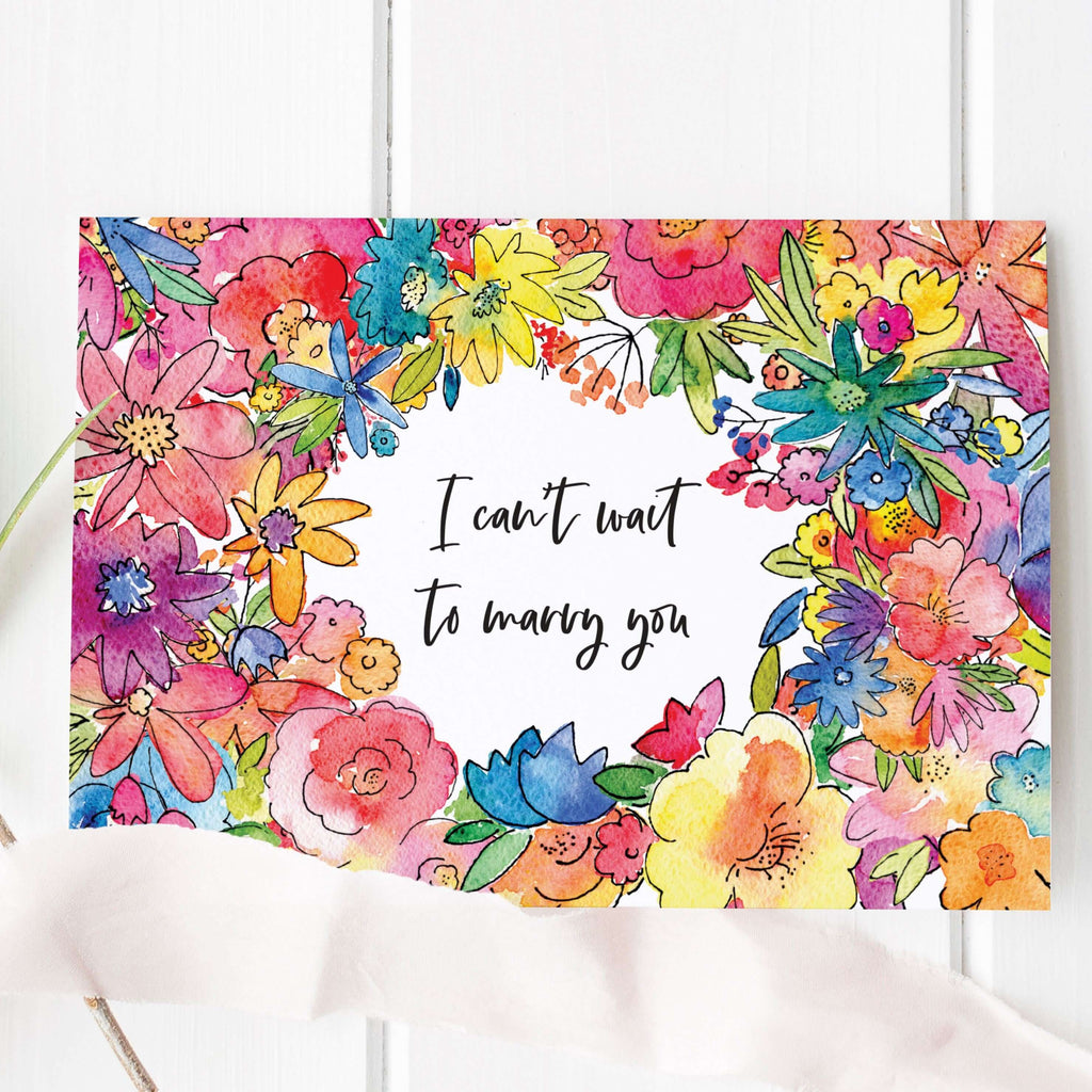 Floral I Can't Wait To Marry You Card - Hue Complete Me