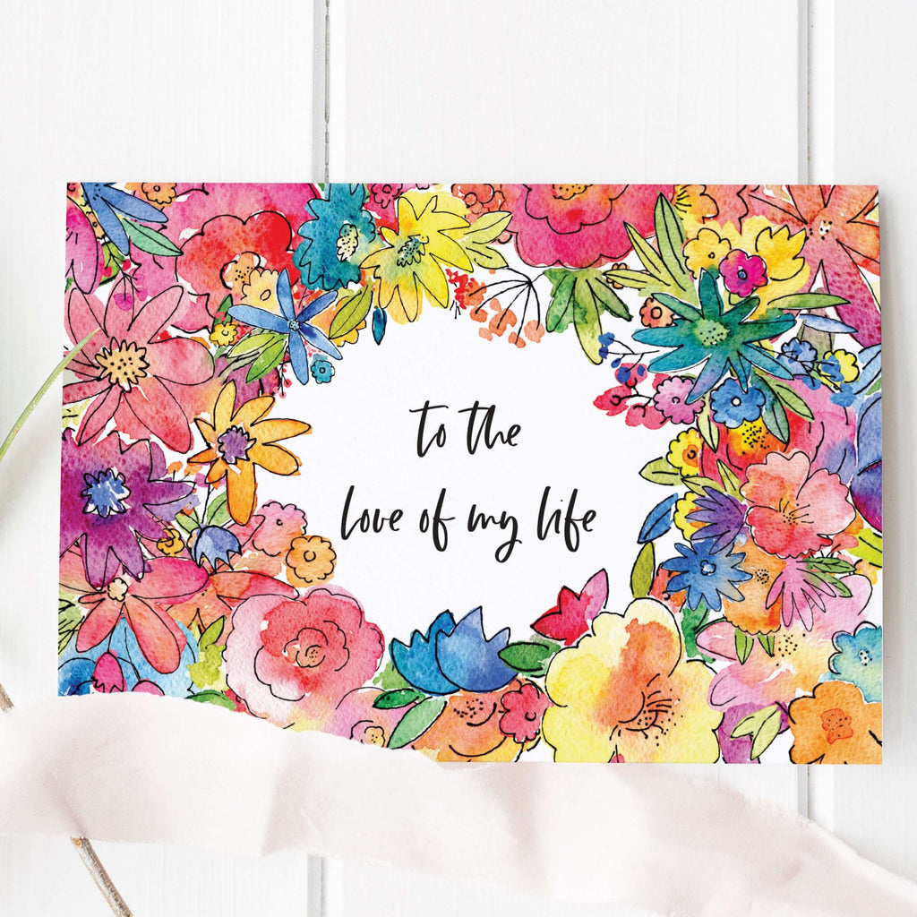 Floral To The Love Of My Life Card Greeting Card Hue Complete Me €3