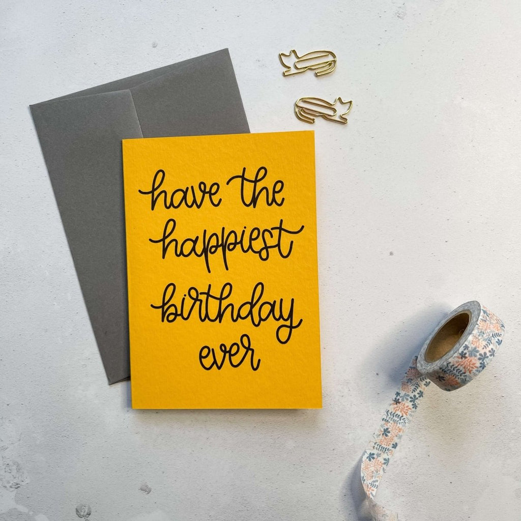 Have The Happiest Birthday Ever Card - Hue Complete Me