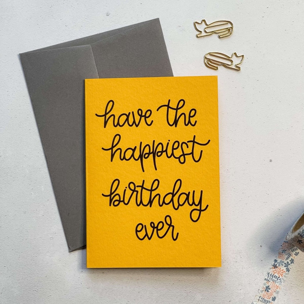 Have The Happiest Birthday Ever Card - Hue Complete Me