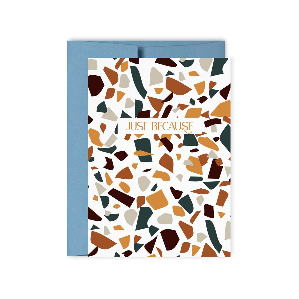 Just Because Terrazzo Card - Hue Complete Me