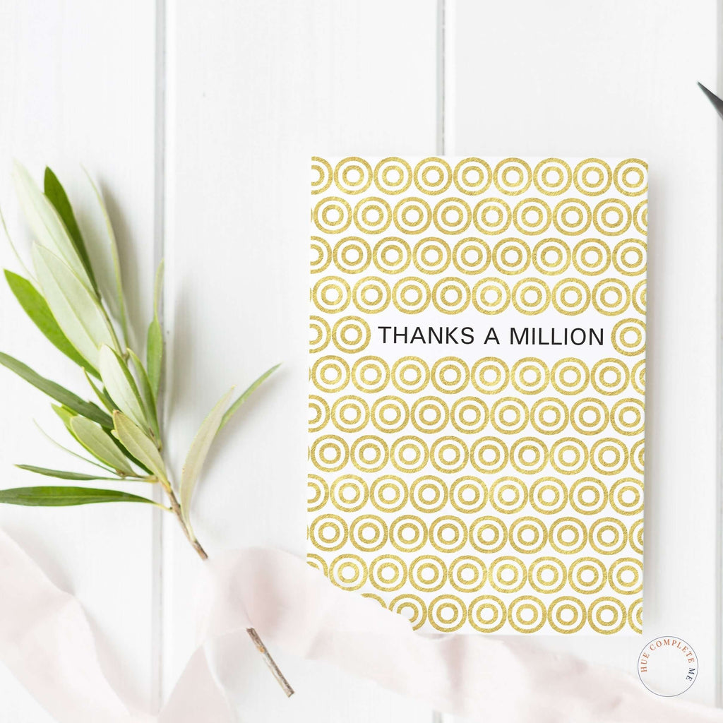 Thanks A Million Gold Circles Card Greeting Card Hue Complete Me €2