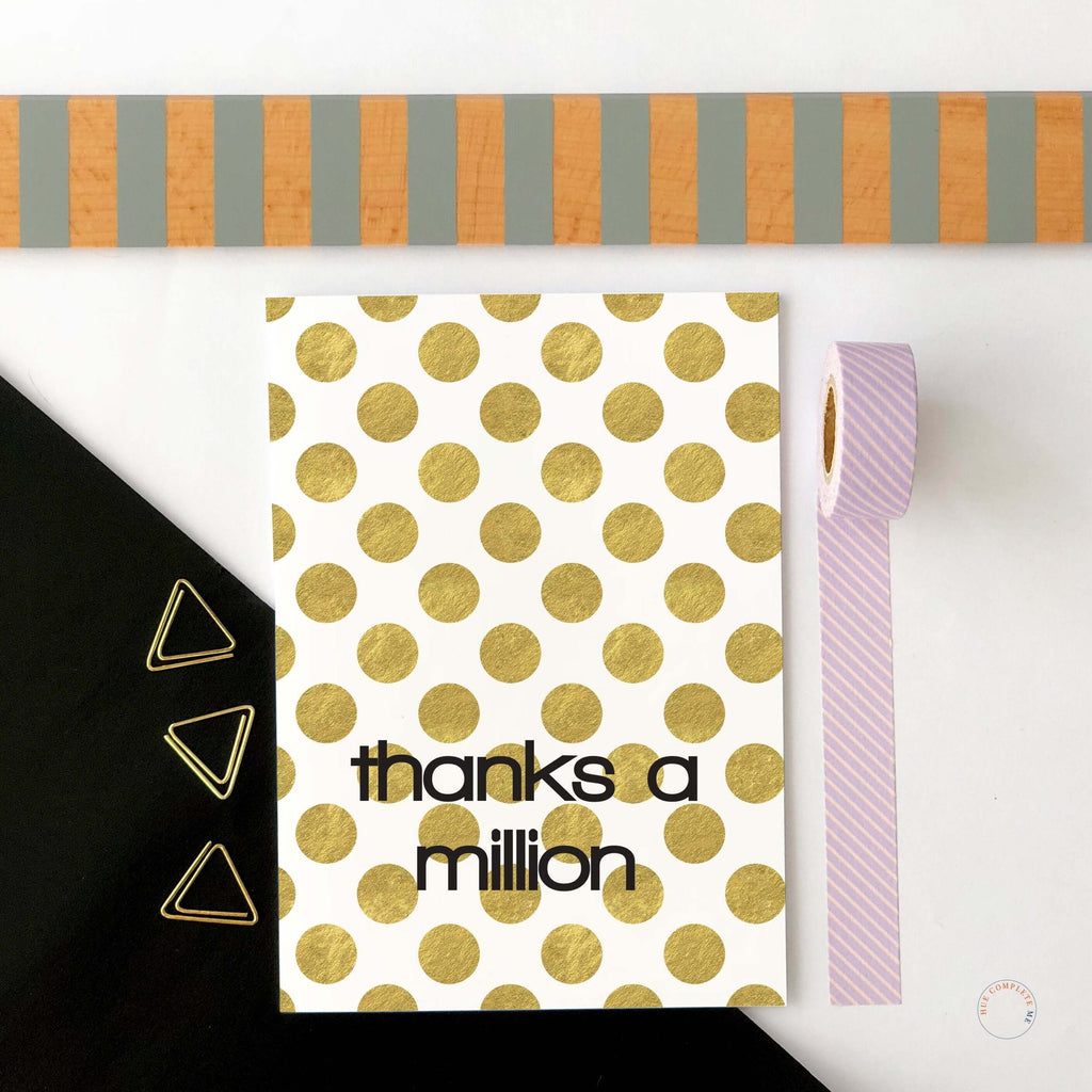 Thanks A Million Large Gold Dot Card Greeting Card Hue Complete Me €2