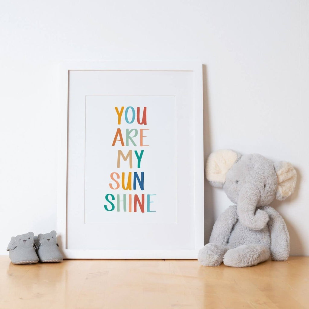You Are My Sunshine Art Print - Hue Complete Me