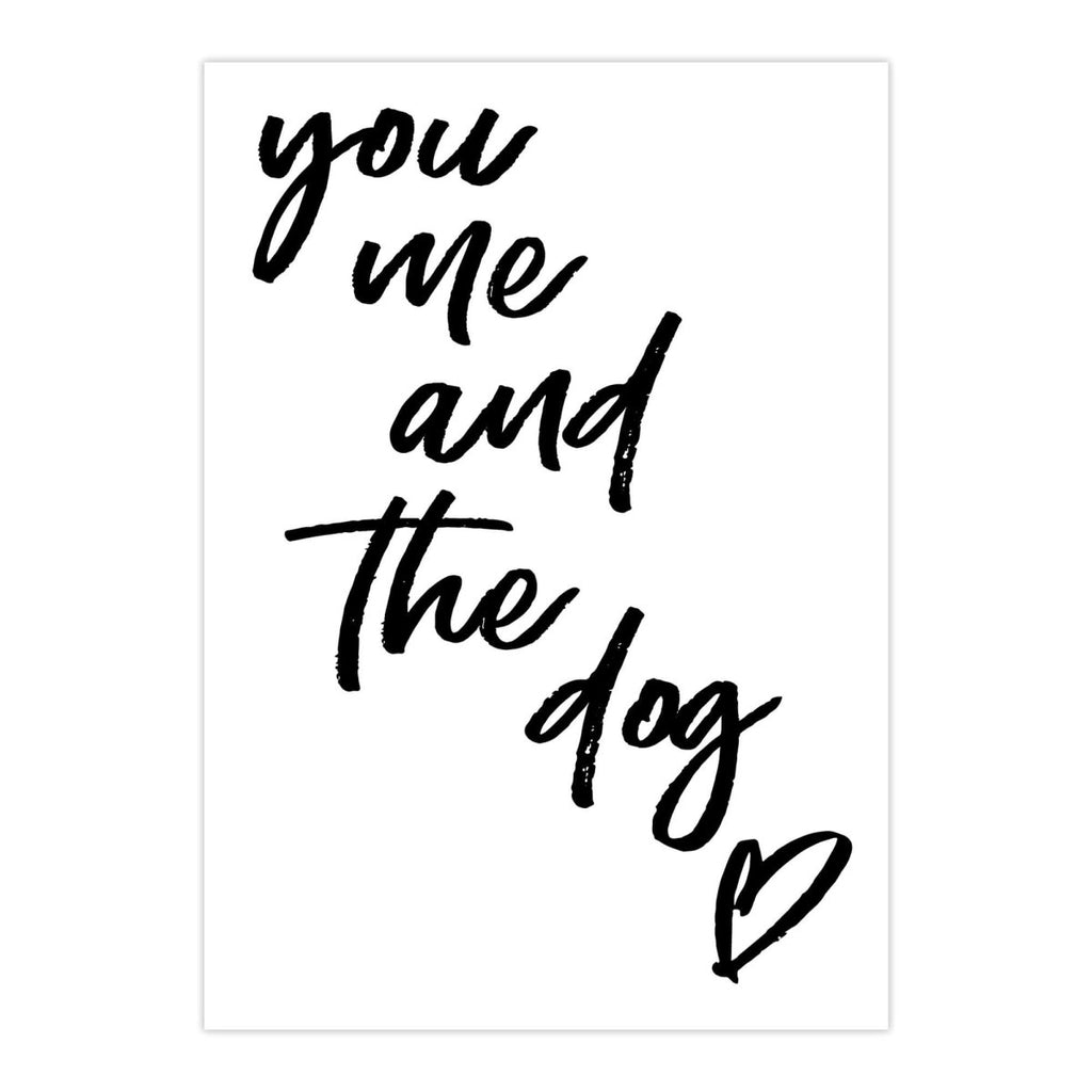 You Me And The Dog Art Print - Hue Complete Me